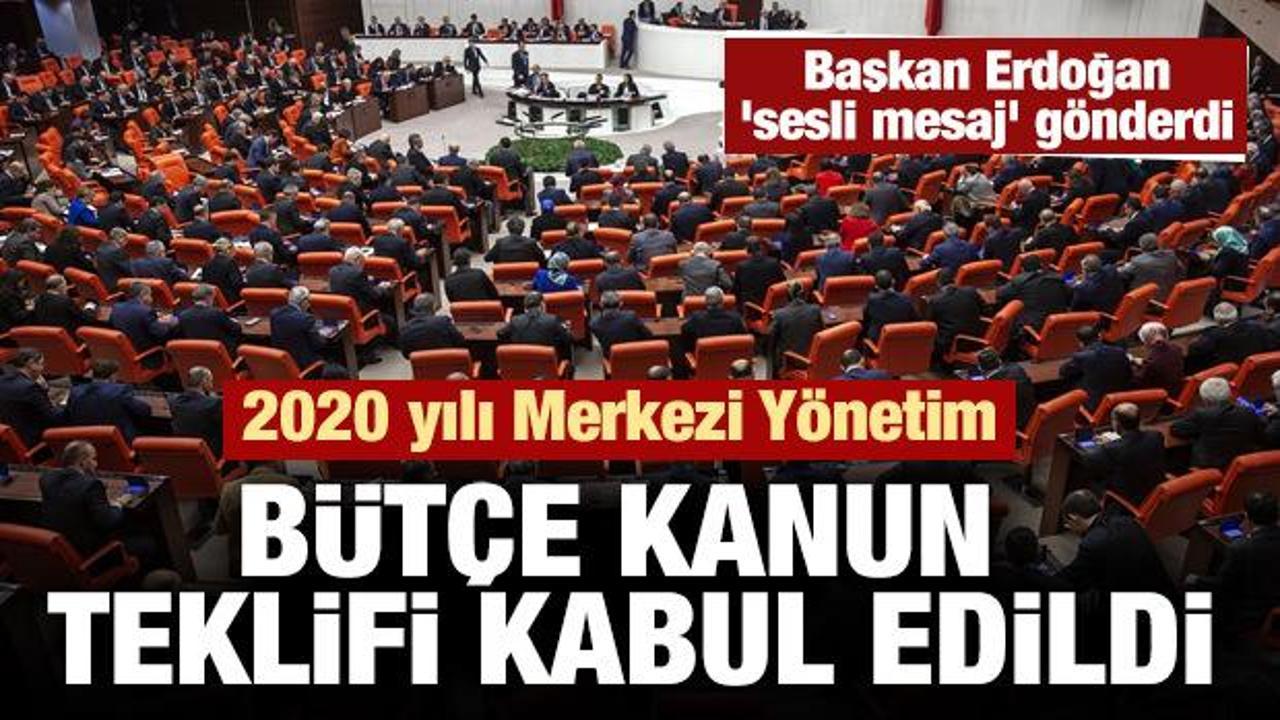 Son dakika haber: 2020 yılı Bütçe Kanunu kabul edildi... Erdoğan'dan sesli mesaj
