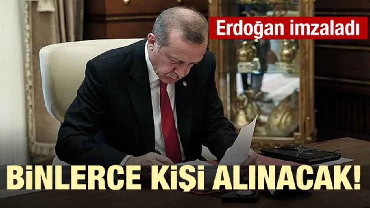 Erdoğan imzaladı! 16 bin kişi alınacak