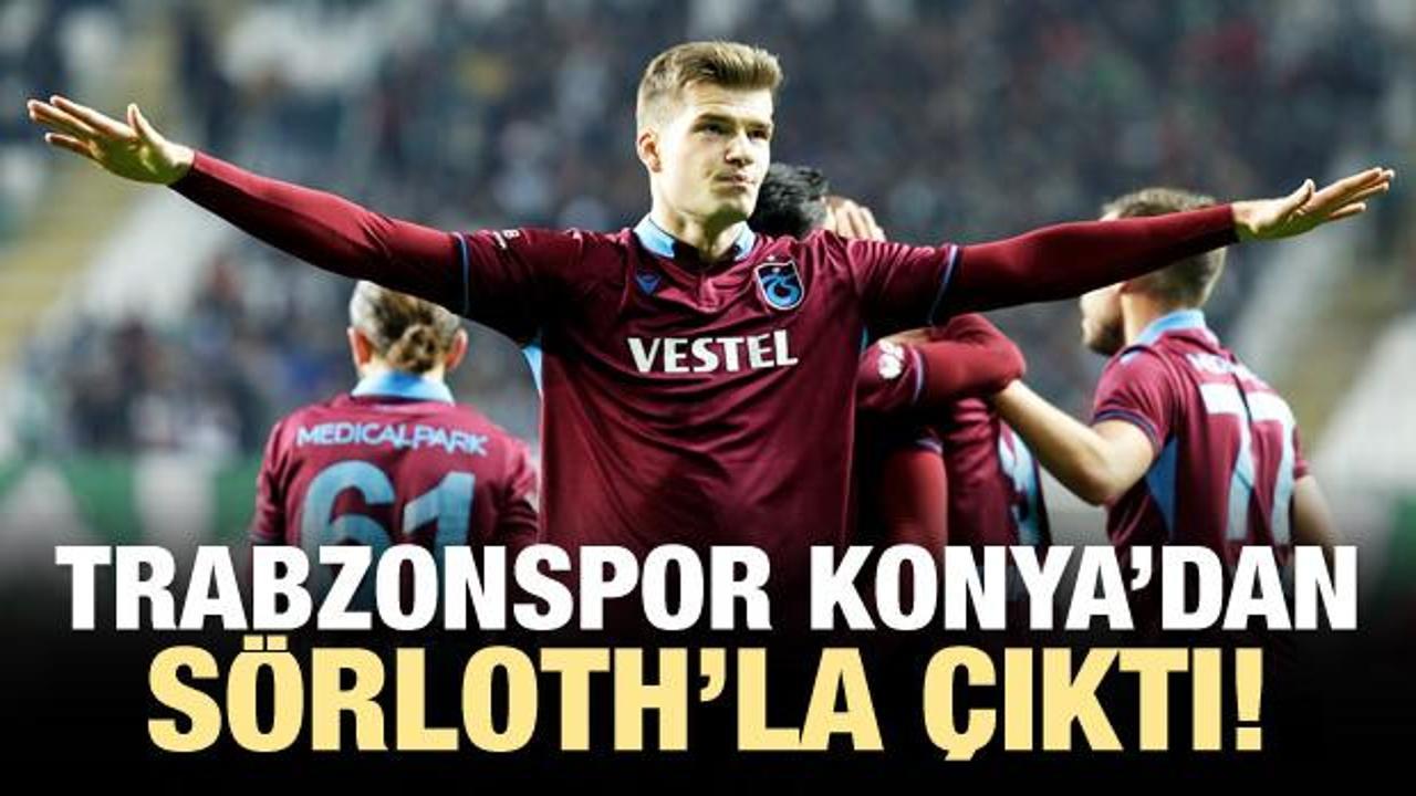 Trabzonspor Konya'dan Sörloth'la çıktı!