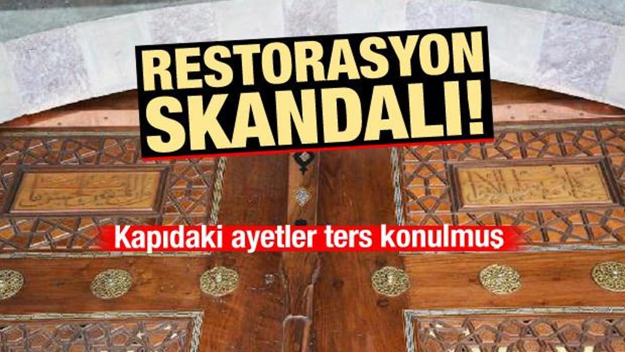 Restorasyon skandalı: Kapıdaki ayetler ters konulmuş