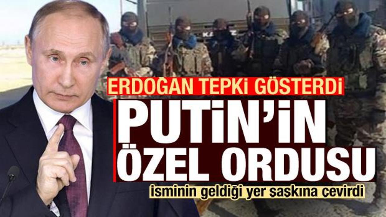 Erdoğan tepki gösterdi: Putin'in Özel Ordusu! İsminin geldiği yer şoke etti