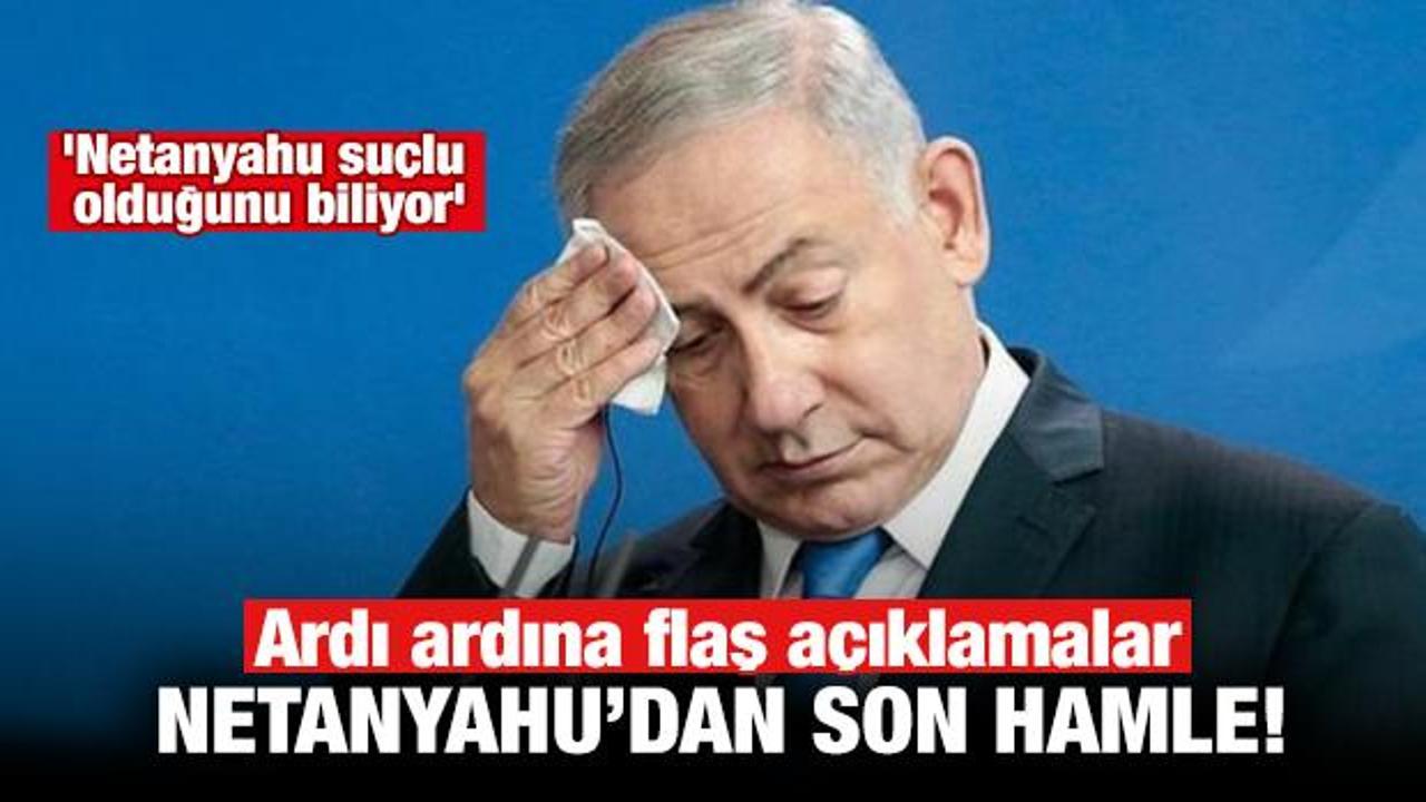 İsrail karıştı! 'Netanyahu suçlu olduğunu biliyor'