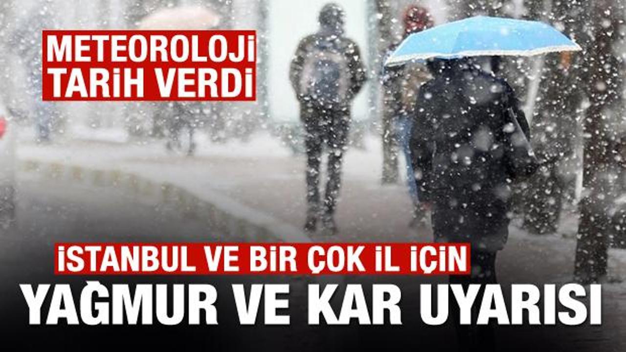 Son Dakika: Meteorolojiden İstanbul ve birçok il için kar ve sağanak uyarısı