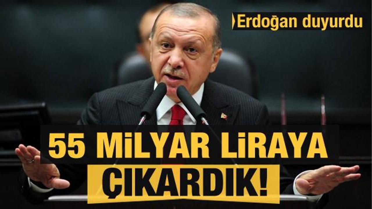 Cumhurbaşkanı Erdoğan: 55 milyar liraya çıkardık