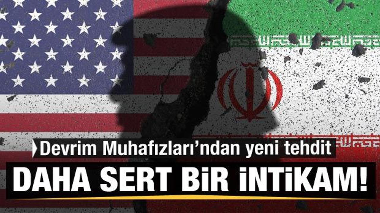 İran'dan ABD'ye yeni tehdit! Daha sert bir intikam alacağız