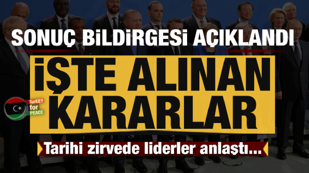 Berlin'deki tarihi zirvede liderler anlaştı! İşte alınan kararlar...