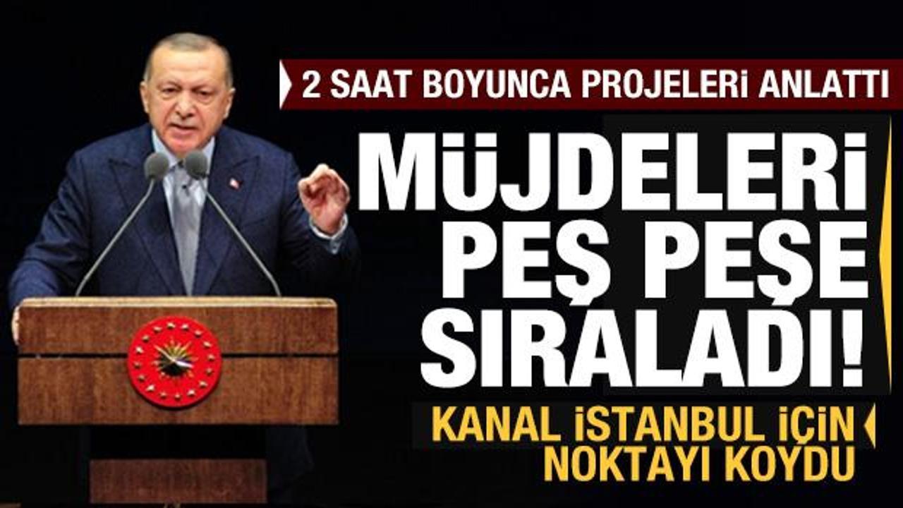 Son dakika: Erdoğan 2020 hedeflerini açıklayıp Kanal İstanbul restini çekti