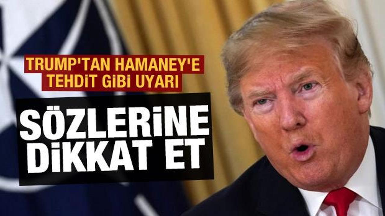 Trump'tan Hamaney'e tehdit gibi uyarı: Sözlerine çok dikkat et