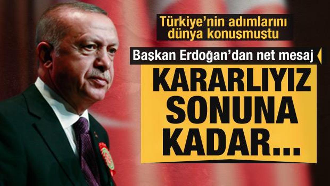 Art arda adımlar sonrası Erdoğan'dan net mesaj: Seyirci kalamazdık