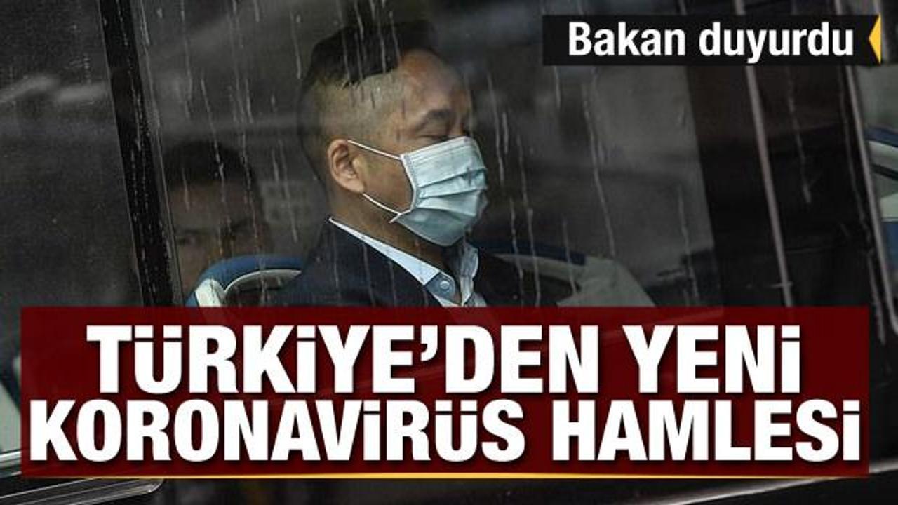 Bakan açıkladı! Türkiye'den yeni koronavirüs hamlesi