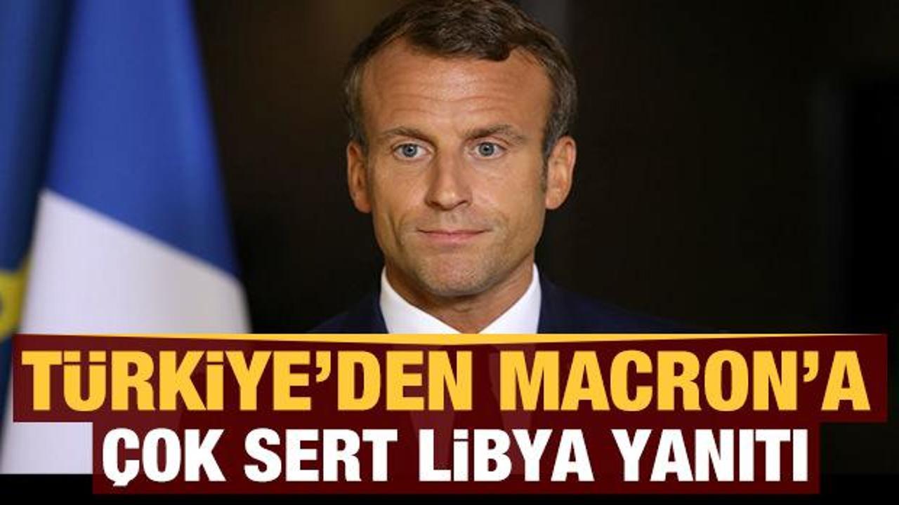 Türkiye'den Fransa Cumhurbaşkanı Macron'a çok sert tepki