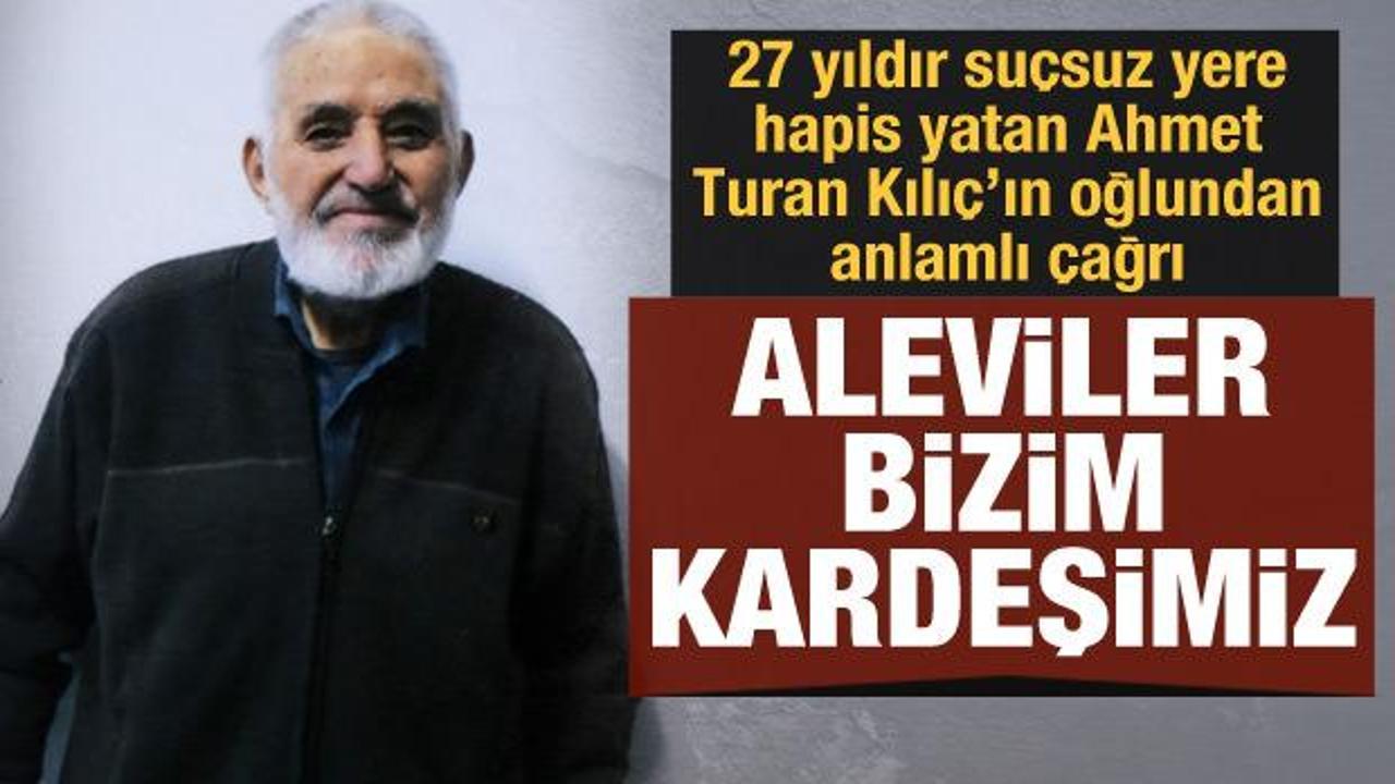 Ahmet Turan Kılıç'ın oğlundan anlamlı çağrı: Aleviler bizim kardeşimiz