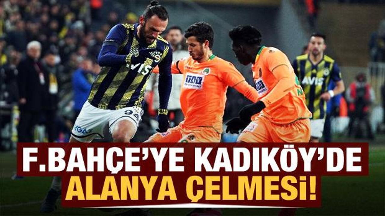 Fenerbahçe'ye Kadıköy'de Alanya çelmesi!