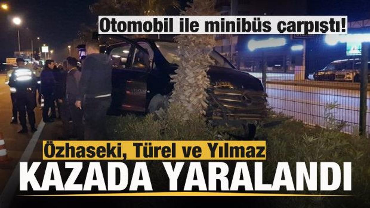Mehmet Özhaseki, Menderes Türel ve Ziya Yılmaz kazada yaralandı