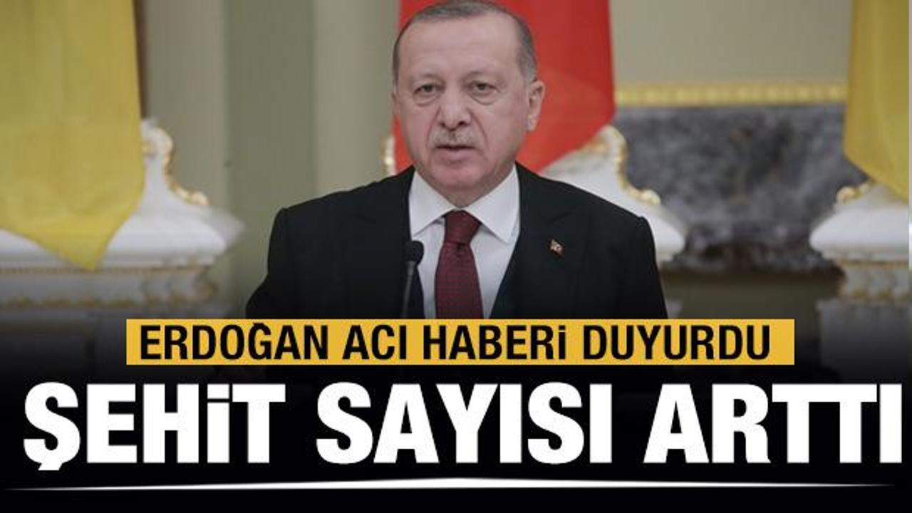 Son dakika: Erdoğan acı haberi duyurdu: Şehit sayısı arttı