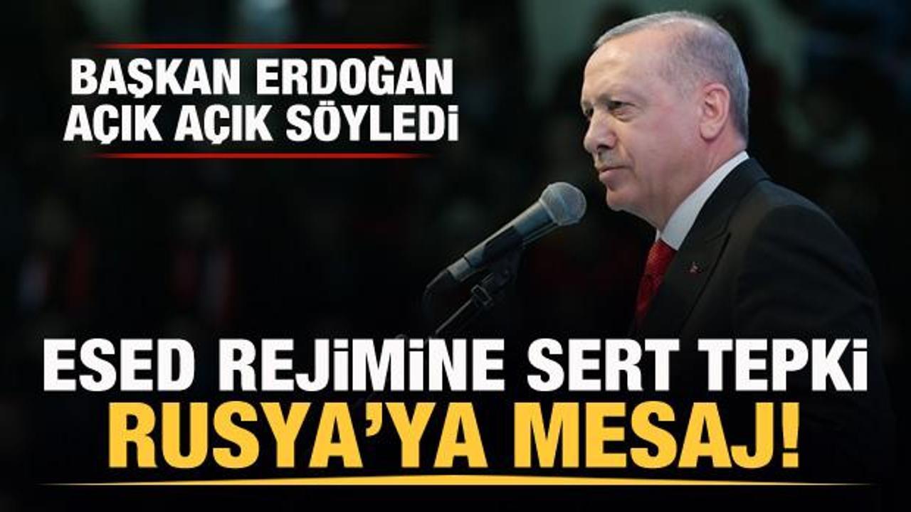 Başkan Erdoğan'dan Esed'e sert cevap, Rusya'ya mesaj!