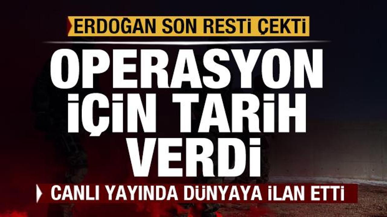 Son dakika: Erdoğan son resti çekip operasyon için tarih verdi