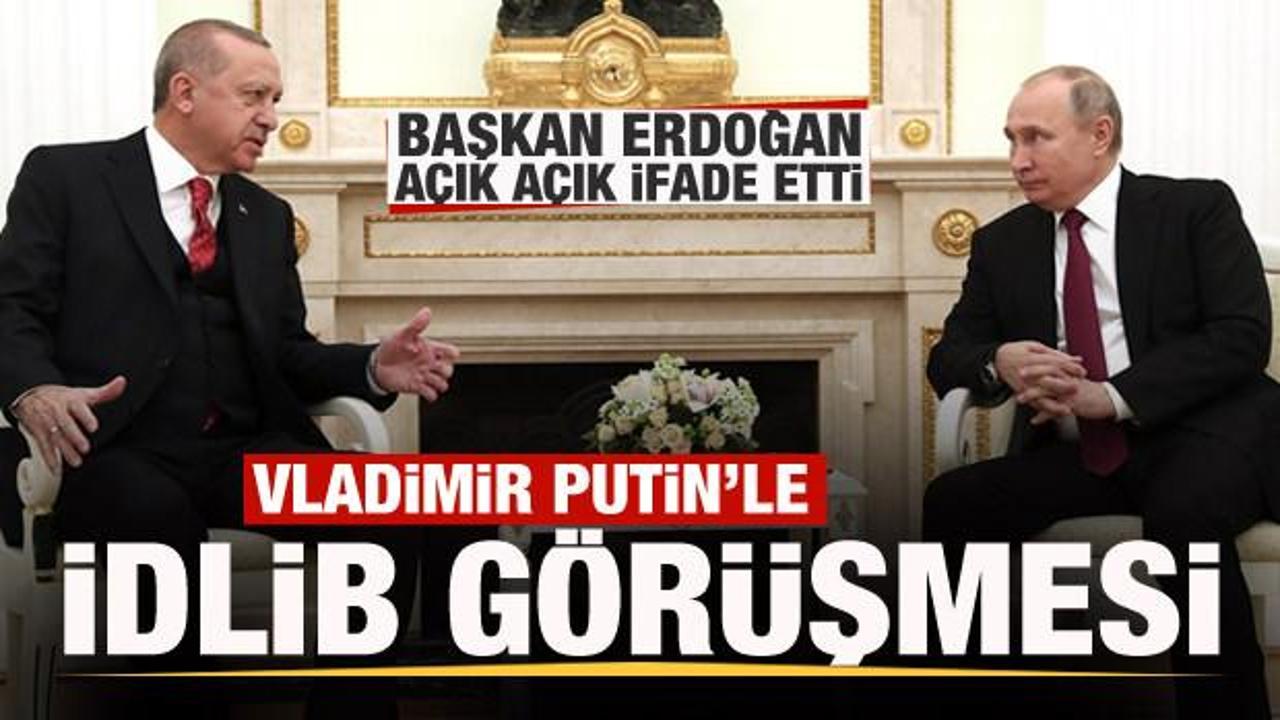 Başkan Erdoğan Putin'le görüştü! Erdoğan açık açık ifade etti