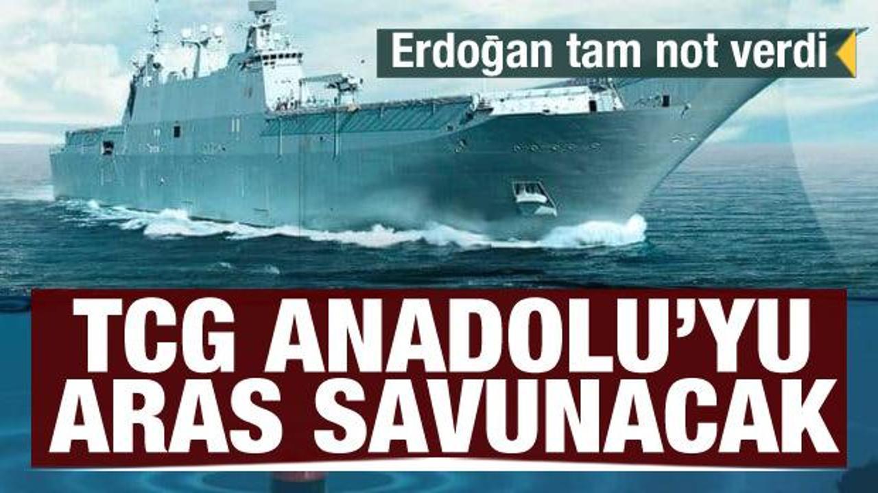 TCG Anadolu’yu ARAS savunacak! Erdoğan tam not verdi