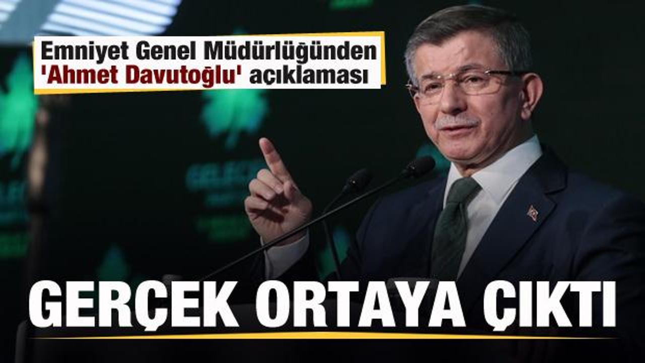 Emniyet Genel Müdürlüğünden 'Ahmet Davutoğlu' açıklaması