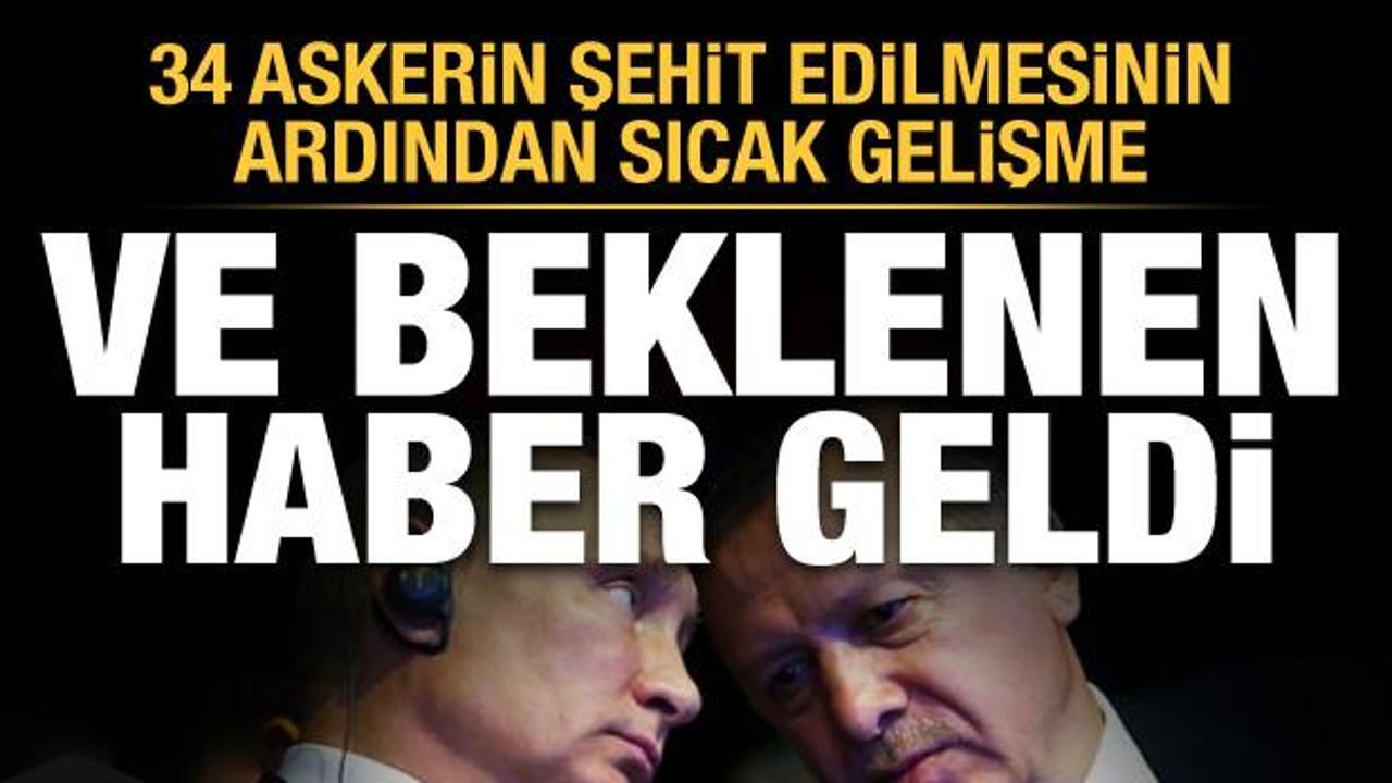 34 şehidin ardından Erdoğan ile Putin arasındaki görüşmenin tarihi belli oldu