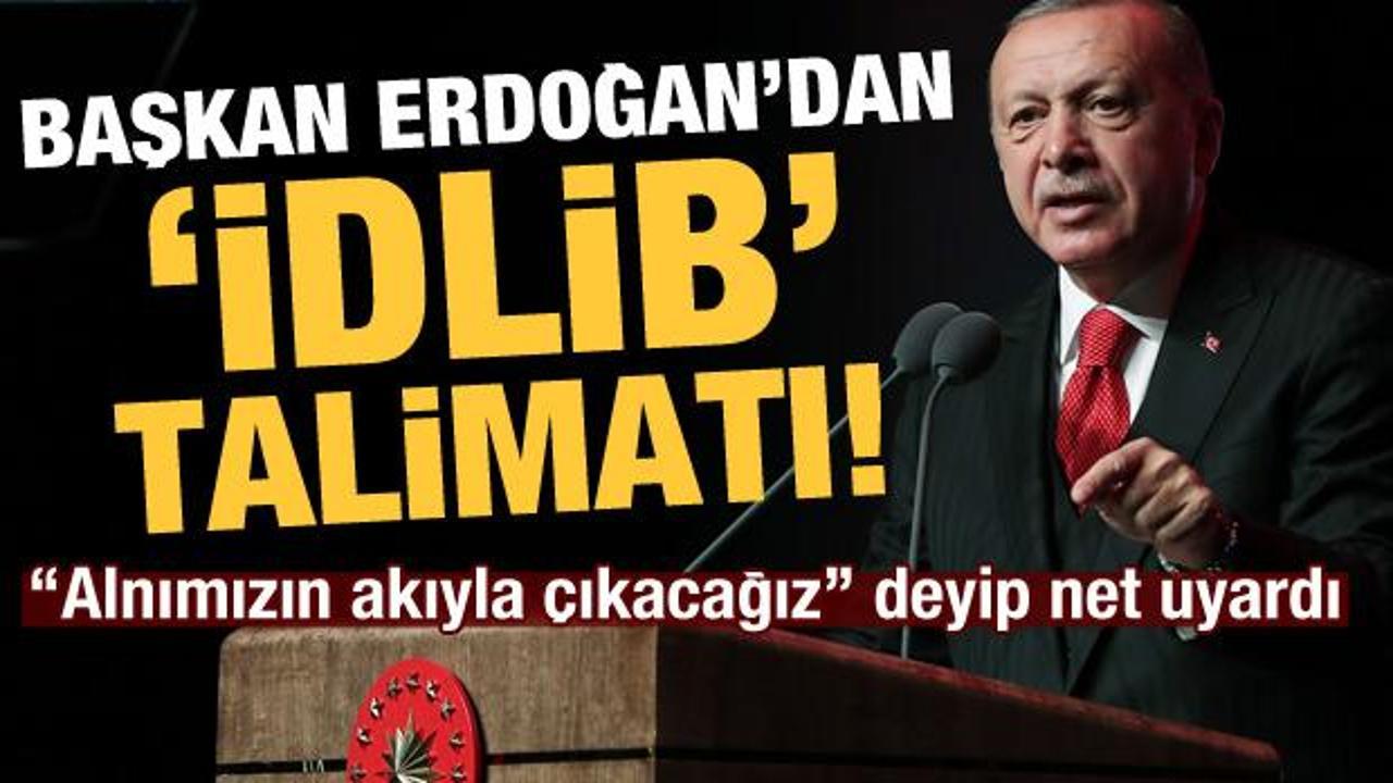 Başkan Erdoğan'dan İdlib talimatı!