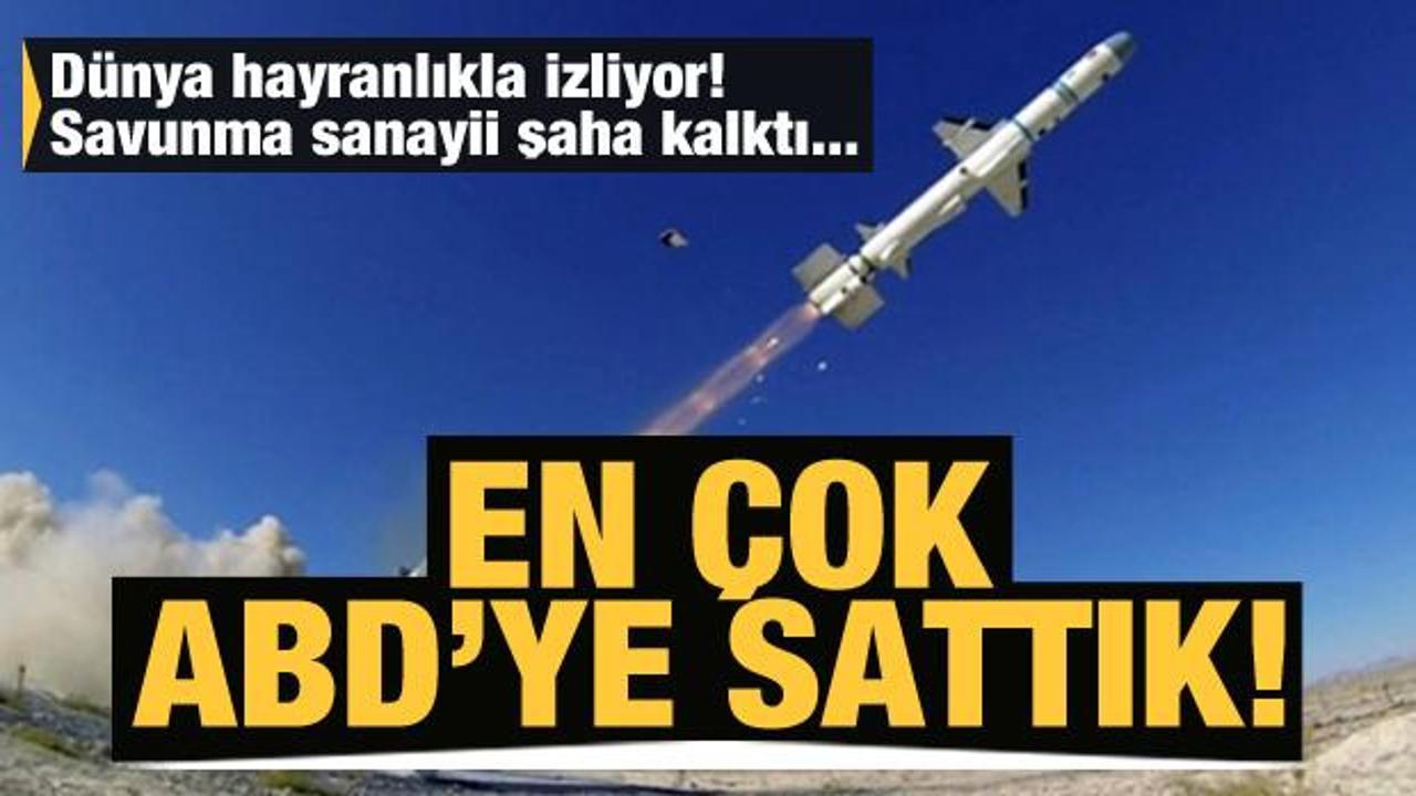 Dünya hayranlıkla izliyor! Savunma sanayii şaha kalktı... En çok ABD'ye sattık