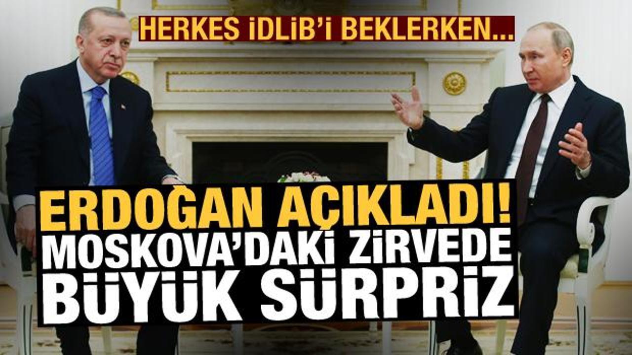 Herkes İdlib'i beklerken... Erdoğan açıkladı! Moskova'daki zirvede son dakika sürprizi