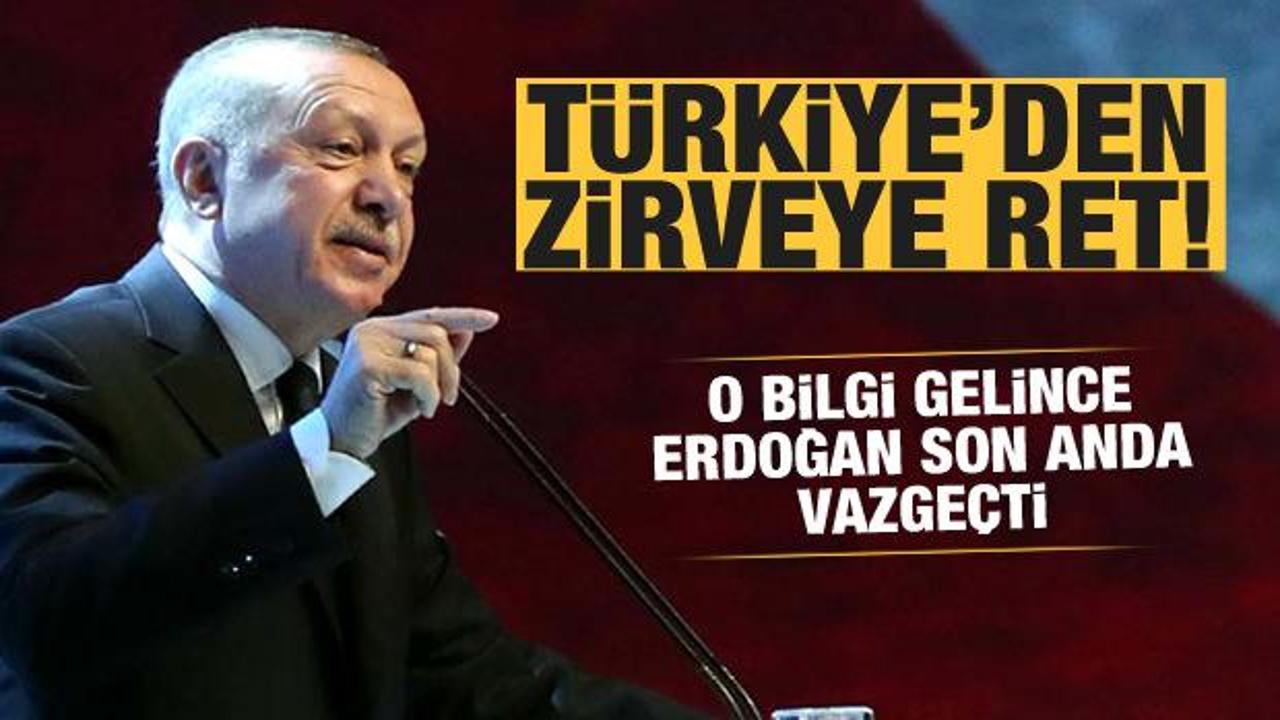 Türkiye'den 3’lü zirveye ret! Başkan Erdoğan son anda vazgeçti