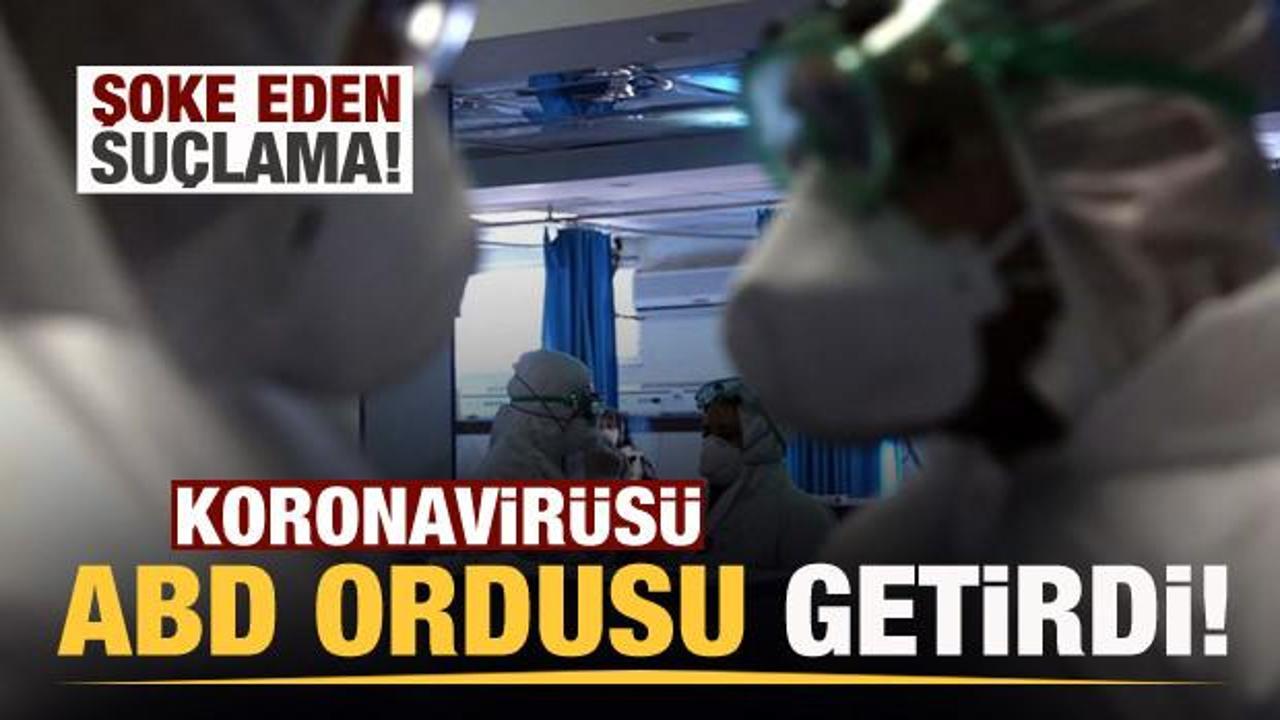 &Ccedil;in, ABD ordusunu 'Kovid-19'u Vuhan'a getirmekle' itham etti