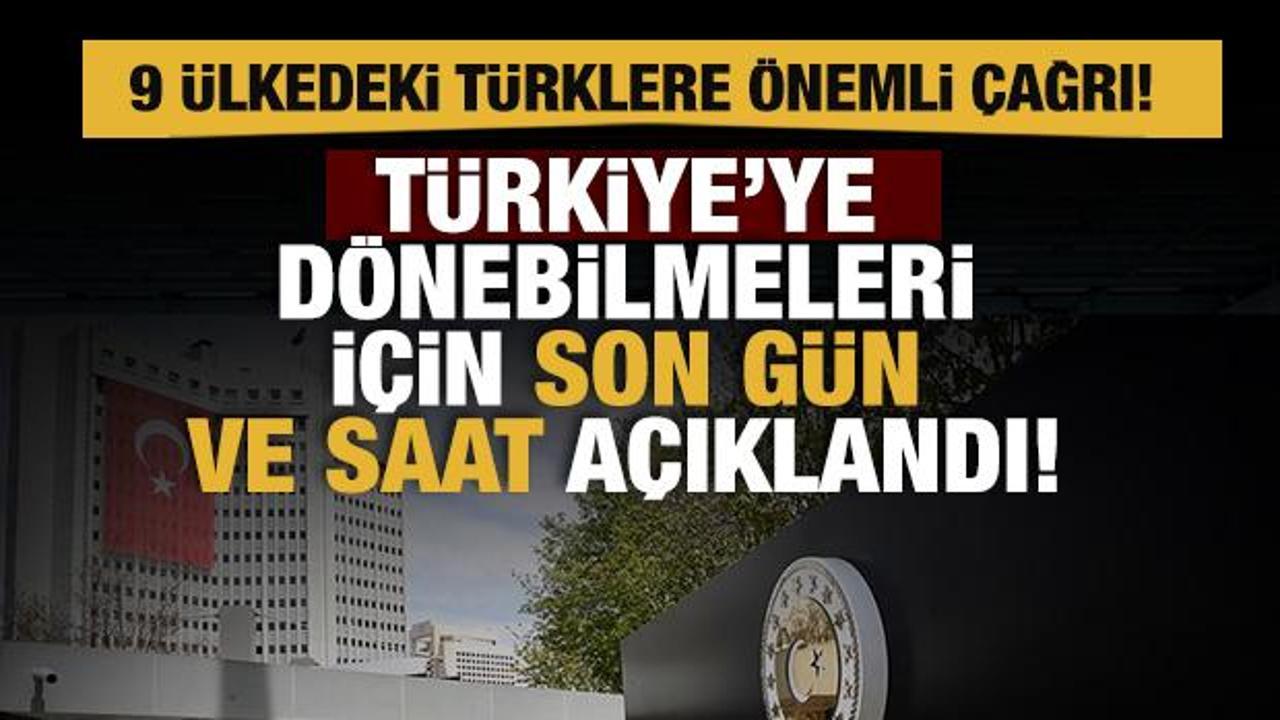 Uçuş yasağı olan 9 Avrupa ülkesindeki Türklerle ilgili kritik karar! Bakanlık gün ve saat verdi