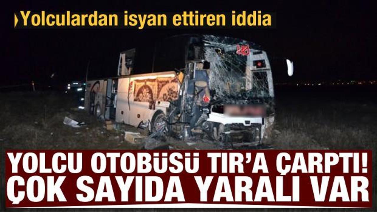 Yolculardan isyan ettiren iddia! Yolcu otob&uuml;s&uuml; TIR'a &ccedil;arptı: &Ccedil;ok sayıda yaralı var