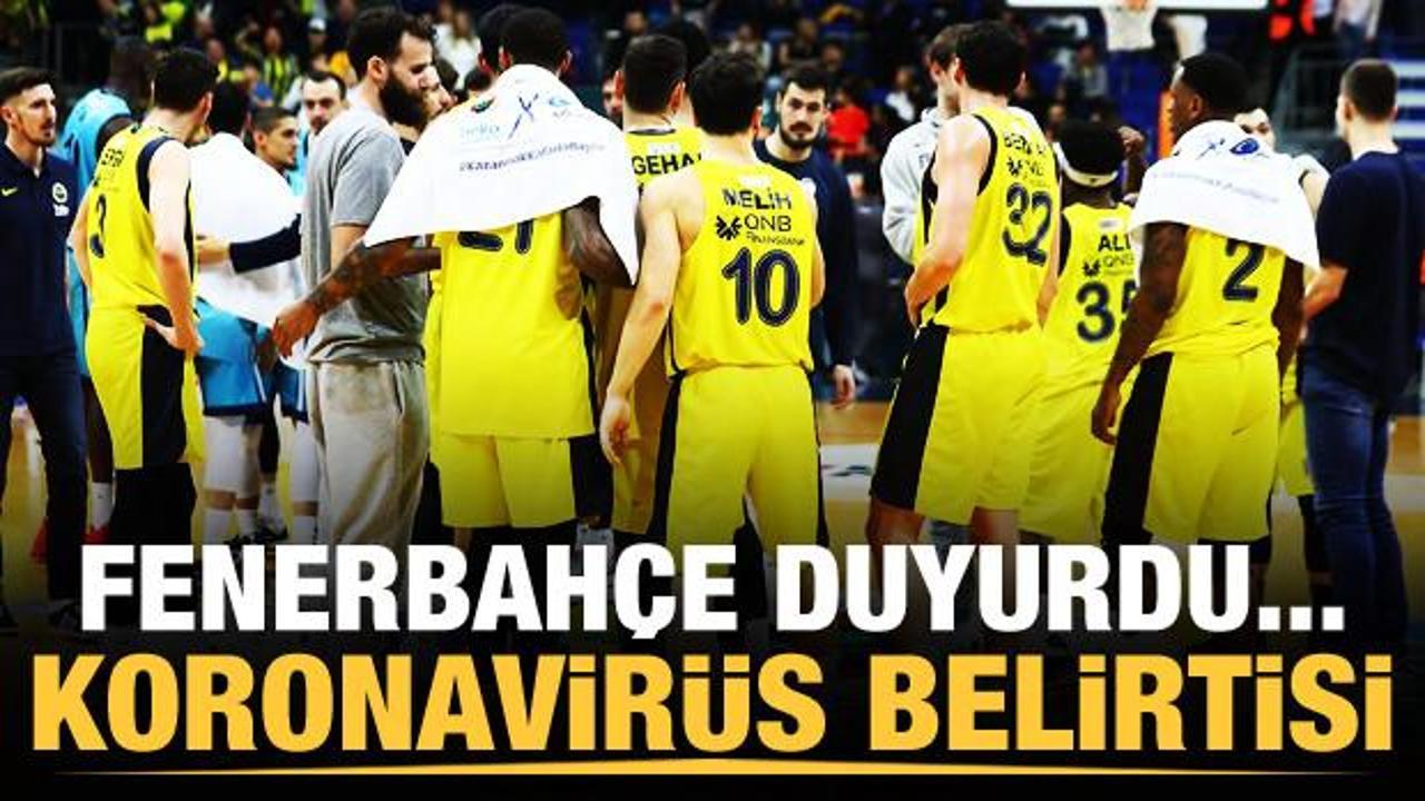 Fenerbahçe Beko'da koronavirüs belirtisi!