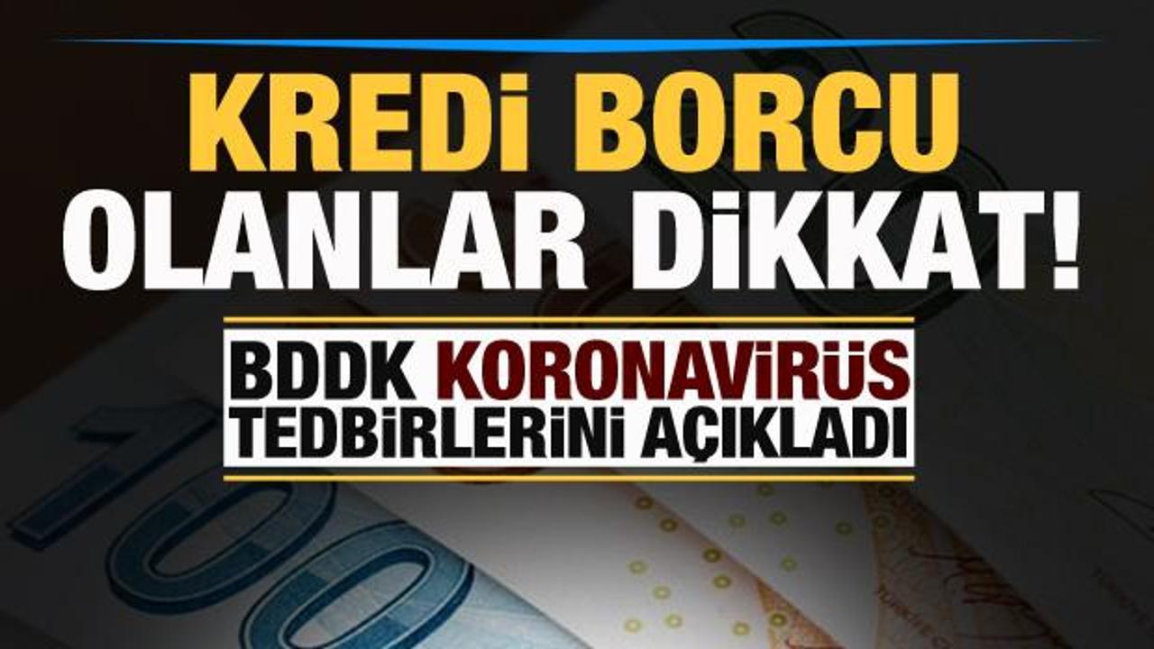 Kredi borcu olanlar dikkat! BDDK'dan son dakika kararı
