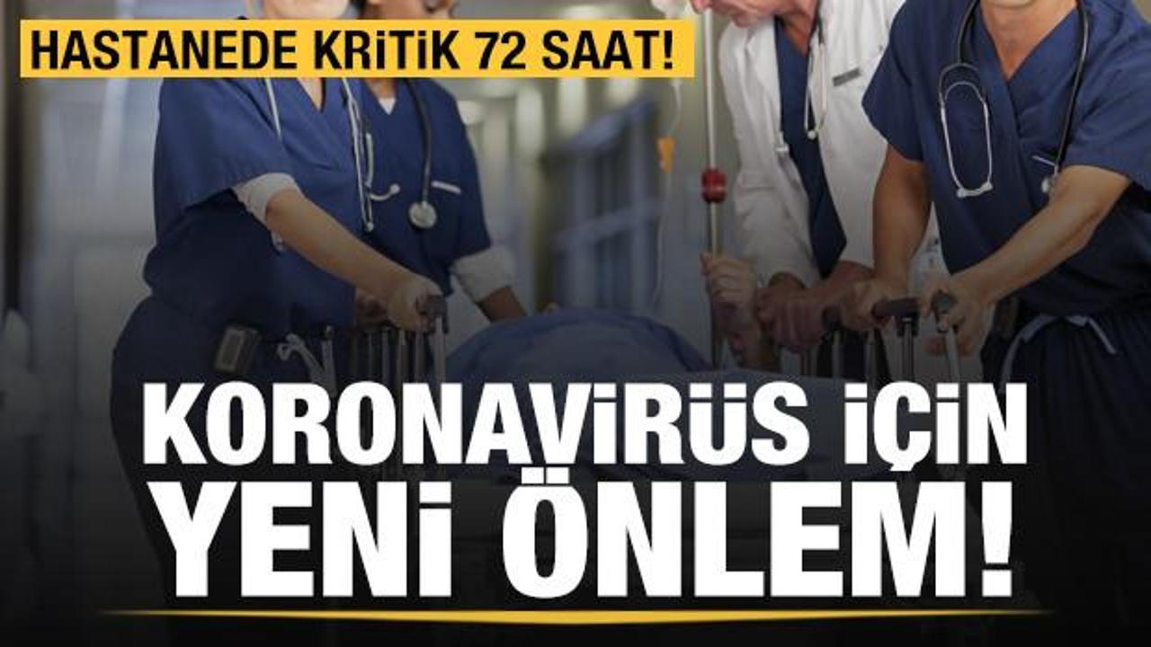 Son dakika: Hastaneler için koronavirüs kararı! 72 saat boyunca...