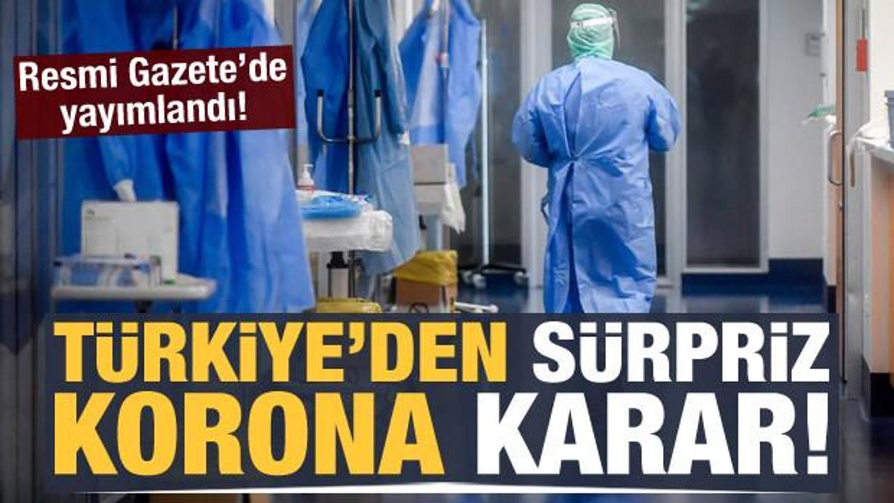 Türkiye'den yeni koronavirüs hamlesi! Resmi gazetede yayımlandı