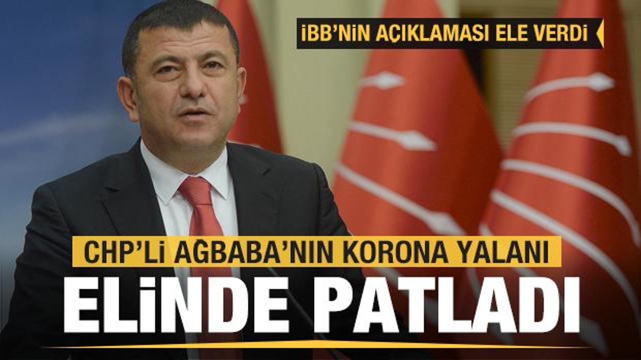 CHP'li Veli Ağbaba'nın korona iftirası elinde patladı! İBB'den skandal hata