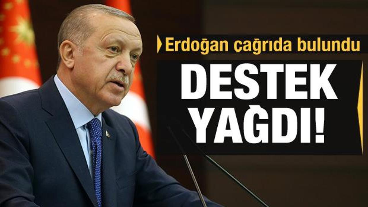 Erdoğan çağrıda bulundu! Destek yağdı