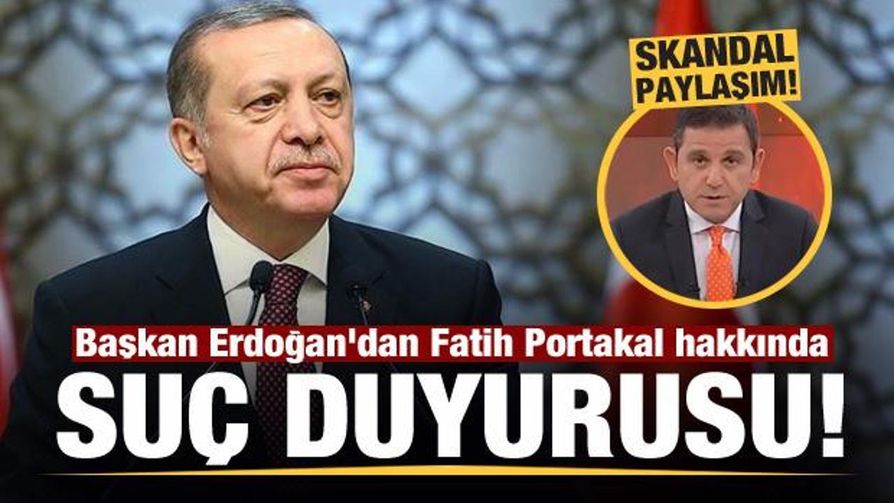 Başkan Erdoğan'dan Fatih Portakal hakkında suç duyurusu