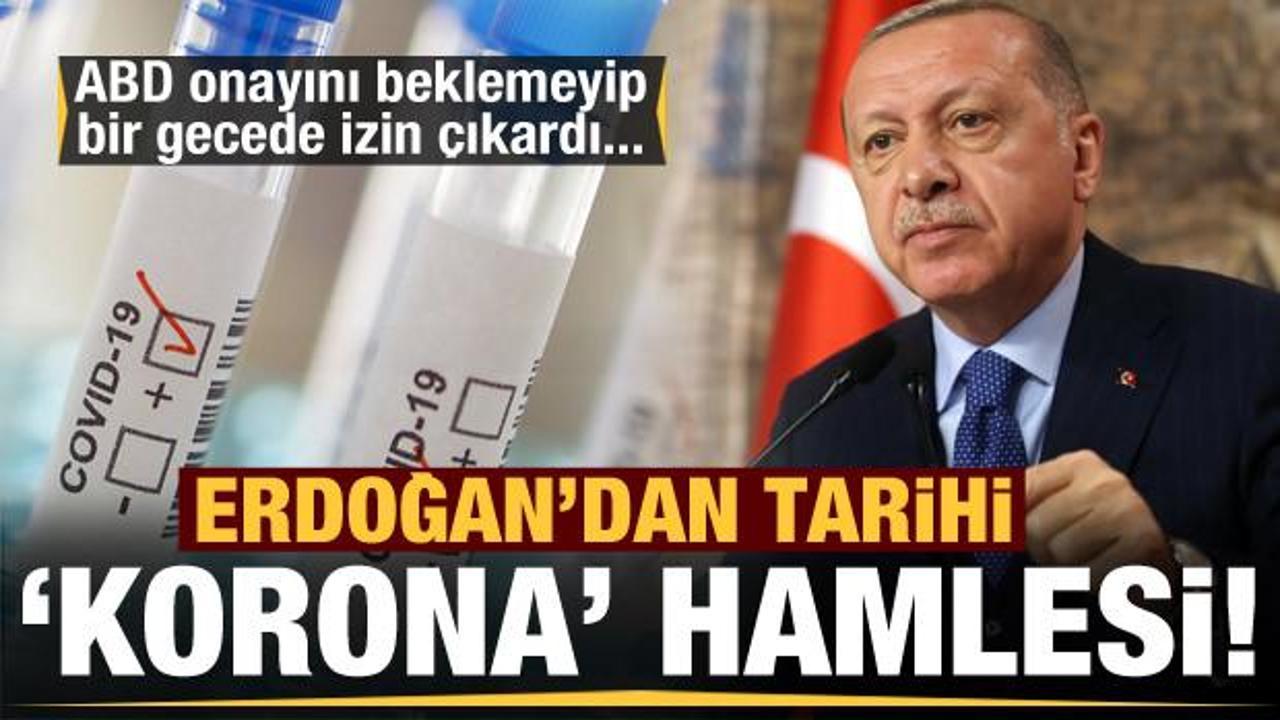 Erdoğan'dan tarihi koronavirüs hamlesi! ABD onayını beklemeyip imzayı attı...
