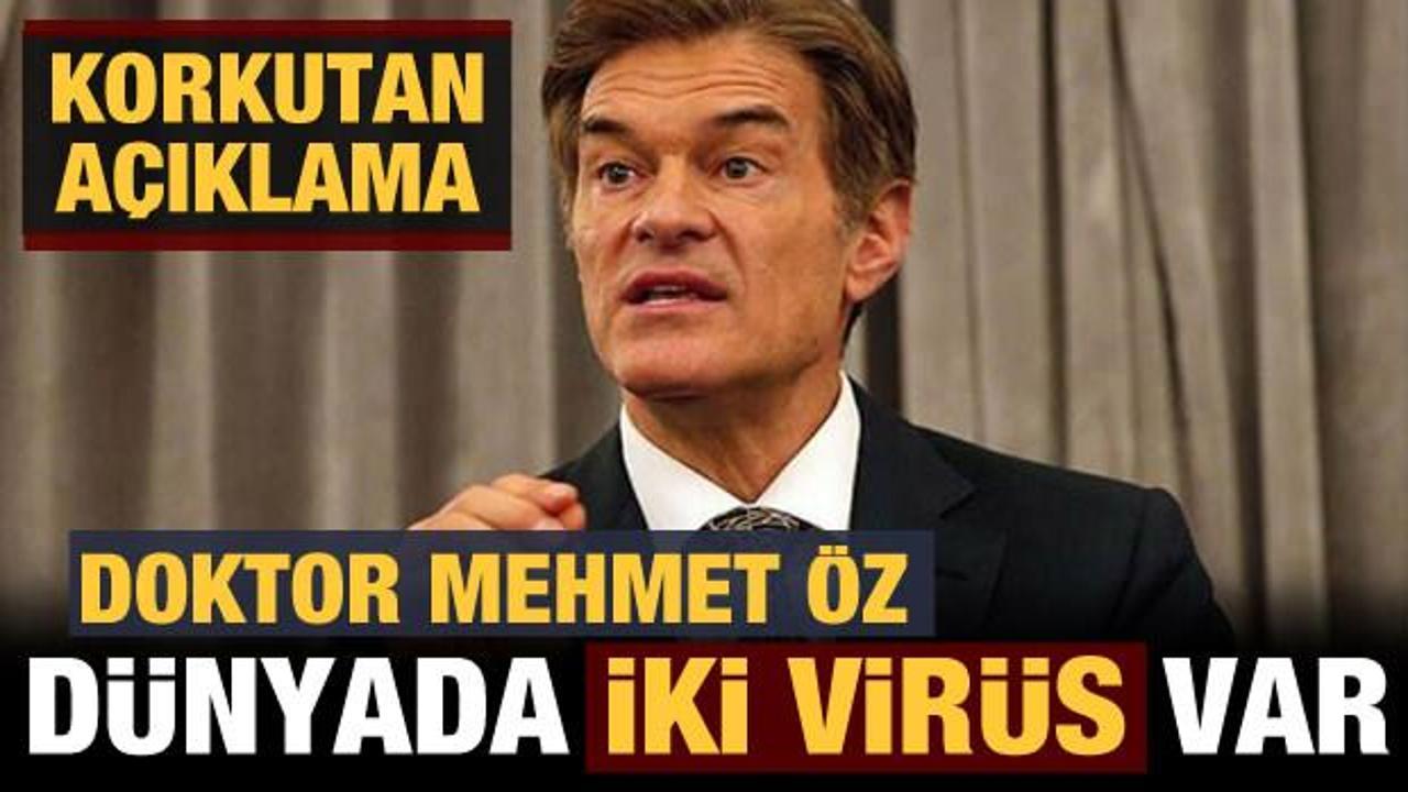 Mehmet Öz'den korkutan açıklama: Dünyada iki virüs var