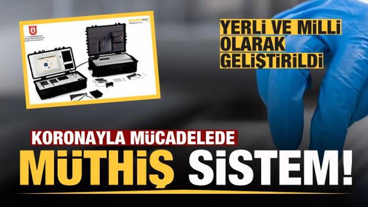 Koronaya karşı müthiş sistem! Yerli ve milli olarak geliştirildi