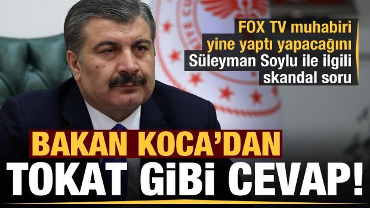 Bakan Koca'dan FOX TV muhabirinin Süleyman Soylu sorusuna tokat gibi cevap!