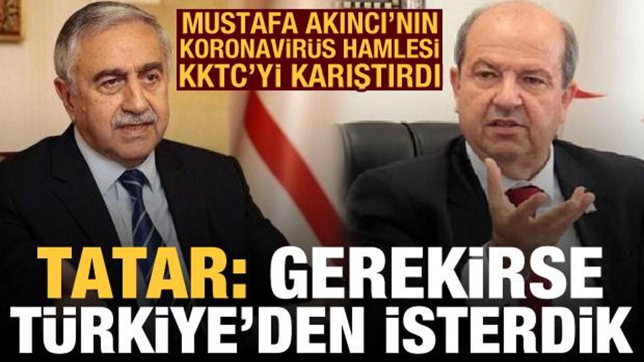 Mustafa Akıncı'nın koronavirüs hamlesi KKTC'yi karıştırdı! Tatar: Gerekirse Türkiye'den alırdık
