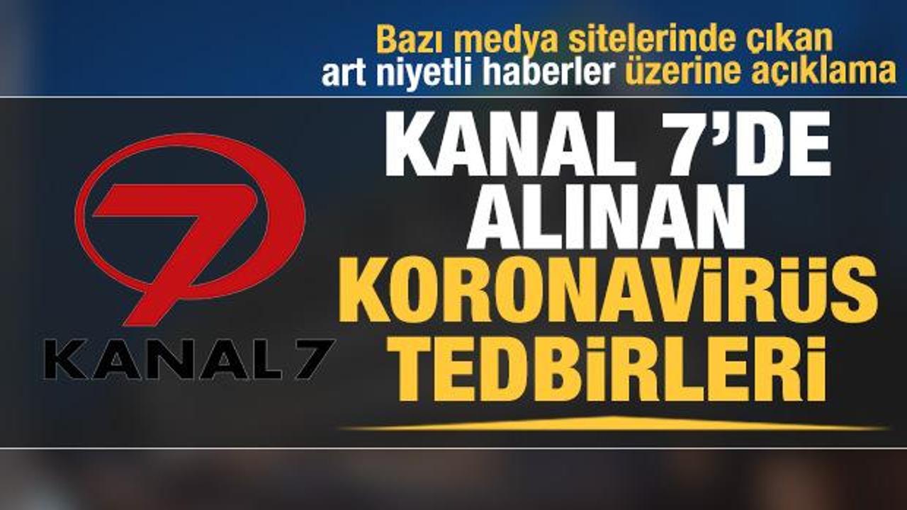 Kanal 7 Medya Grubu'ndan Korona iddialarına cevap