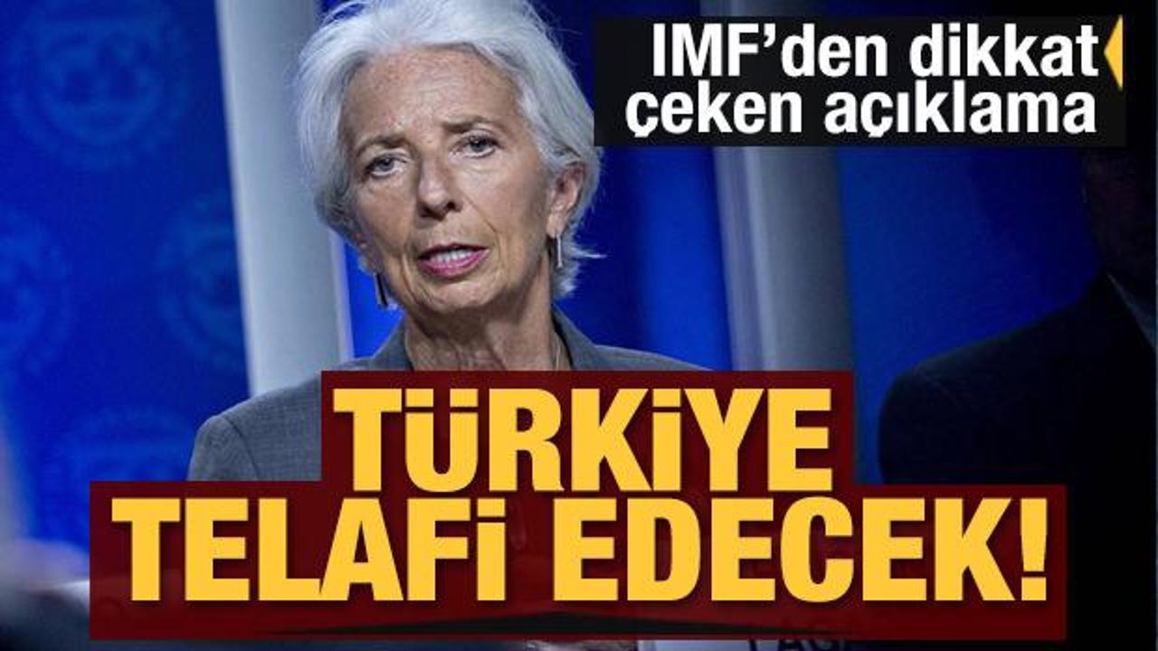 IMF'den dikkat çeken  açıklama! Türkiye telafi edecek
