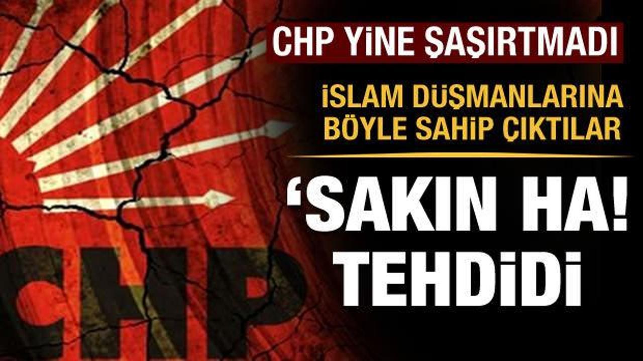 İslam düşmanlığına CHP’den destek