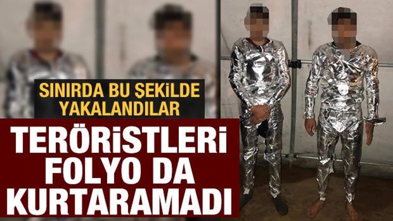 Kendilerini alüminyum folyoya saran PKK'lı teröristler yakalandı