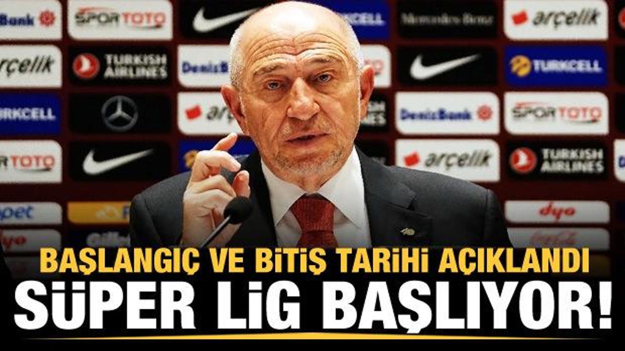 S&uuml;per Lig'in başlama tarihi resmen a&ccedil;ıklandı