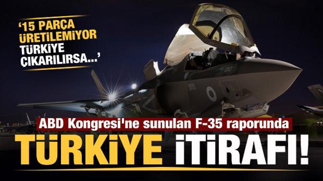 ABD Kongresi'ne sunulan F-35 raporunda Türkiye itirafı!